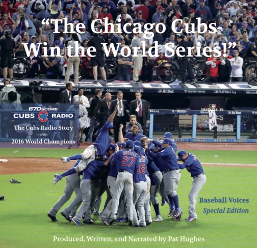 “The Chicago Cubs Win the World Series!”